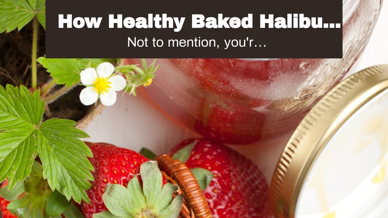 How Healthy Baked Halibut Low Carb, Low Calorie, GF – Skinny How Healthy Baked Halibut Low Carb, Low Calorie, GF - Skinny