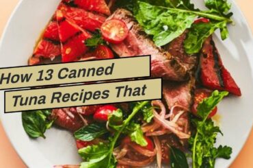 How 13 Canned Tuna Recipes That Spell Healthy Dinner - Eat This