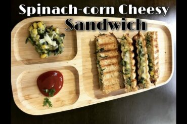 Spinach Corn Cheesy Sandwich ll Healthy Sandwich ll Spinach & corn lovers