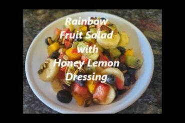 Rainbow Fruits Salad with Honey lemon dressing | Healthy Recipe | Weightloss Recipe |Easy & Healthy