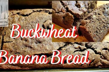 Vegan Banana Bread | Banana Bread Made with Buckwheat Flour | Healthy Baking Recipe