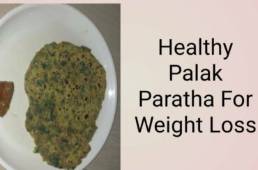 Palak Roti for Weight Loss!!! Raman Lifestyle!! Healthy Recipes