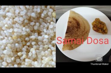 Crispy Little Millet Dosa Recipe/samai rice dosa/healthy food/make in homestyle/ new /tamil