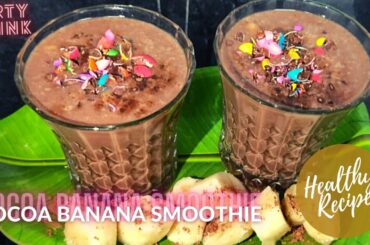Banana Cocoa Powder Smoothie - Easy and Healthy Breakfast Recipe (Taste Like Dessert)