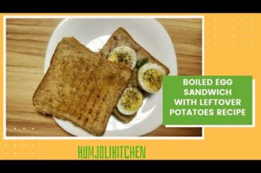 Boiled Egg Sandwich With Leftover Mashed Potatoes | Healthy Breakfast Recipe | Boiled Eggs Recipe