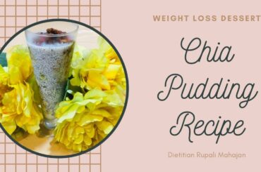 Healthy WEIGHT LOSS Dessert Recipe | Fruit & Nut Chia Pudding | Dietitian Rupali Mahajan