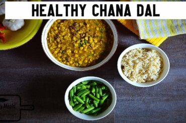 Healthy Chana Dal | Low carb low calorie split chickpea lentil for weight loss & keeping fit