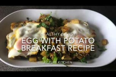 Eggs with Potatoes Breakfast Recipe - Easy & Healthy Breakfast Recipe - By Pure Kitchen