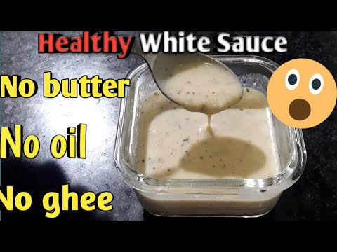 Healthy White Sauce Recipe – Bechamel sauce |No oil | No ghee|No Butter | Low calorie white sauce Healthy White Sauce Recipe - Bechamel sauce |No oil | No ghee|No Butter | Low calorie white sauce
