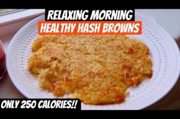 Healthy Hash Brown Recipe | Relaxing Morning | Soothing Voice (cheap weight loss  + vegan recipes)