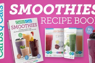 SMOOTHIES Recipe Book by Carbs & Cals