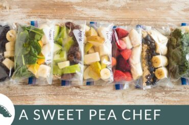 7 Smoothie Freezer Packs | How To Meal Prep | A Sweet Pea Chef