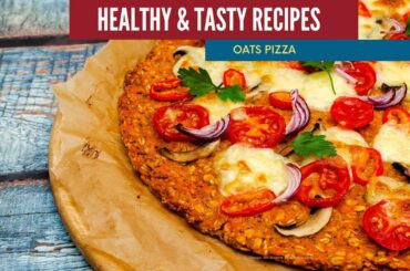 Live Session Healthy Recipes: Oats Pizza