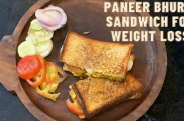 Weight Loss Paneer Bhurji Sandwich Video | Lose 4kg in 1Month | Weight Loss Breakfast Recipe