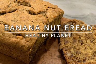 Banana Nut Bread | Healthy Recipes for Children and Families