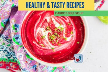 Live Session Healthy Recipes: Carrot and Beet Soup