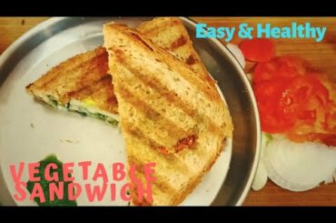 Vegetable Sandwich/Easy Veg Sandwich Recipe/Healthy & Simple Sandwich