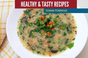 Live Session Healthy Recipes: Jowar Porridge