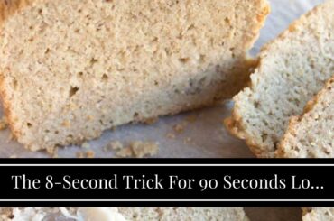The 8-Second Trick For 90 Seconds Low Carb Bread Recipe - Keto Bread Recipe