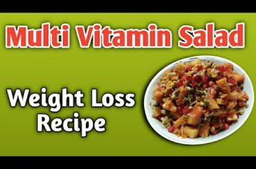 MULTIVITAMIN SALAD/WEIGHT LOSS RECIPE