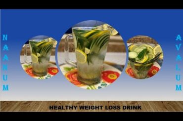 Naanum Avalum : Healthy Weight Loss Drink#Recipe 17#