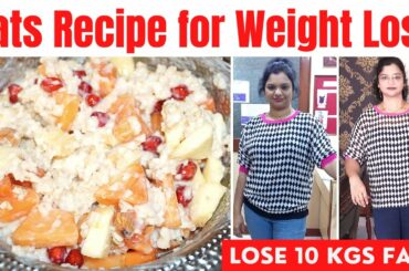 Oats Recipe for Weight Loss : Oats Porridge & Overnight Oats | Oatmeal Recipe - Vibrant Varsha