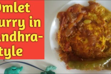 Omlet curry #Andhra style# Delicious and Healthy Recipe of Egg