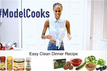 Model Cooks I Easy Clean Dinner Recipe I Lose Weight Stay Healthy Meal