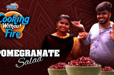 Diet Salad Recipe - Pomegranate salad | Cooking Without Fire | Radio City Madurai