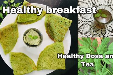Mudakathan Keerai Dosai Recipe/Mint Chutney Recipe/Healthy Tea/Healthy Breakfast Recipe In Tamil