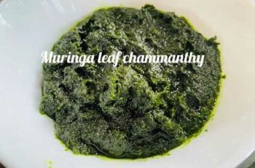 Muringa leaf chammanthy | healthy foods | easy recipes