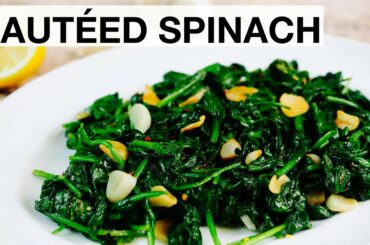 Sauteed Spinach and Garlic Recipe | How to Make, Healthy, Quick and Easy