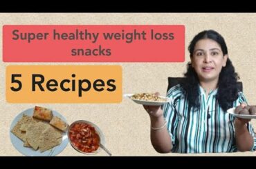 5 recipes of Super Healthy & delicious Snacks | Helps in weight reduction | by Dietition RENU