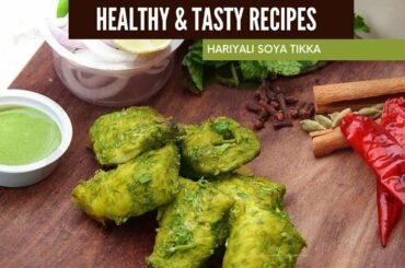 Live Session Healthy Recipes: Hariyali Soya Tikki