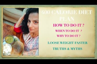 400  calorie diet plan for weight loss / 400 calorie meals /loose 2 kgs in 2 days #quickweightloss
