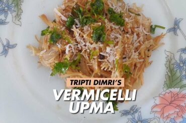 How To Make Vermicelli Upma/Sevai Upma | Healthy Breakfast Recipe By Tripti Dimri | #CookWithFemina