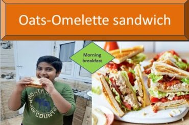 Healthy Oats-Omelette Sandwich at home | My Morning Breakfast | Steve_Joe Vlogs |