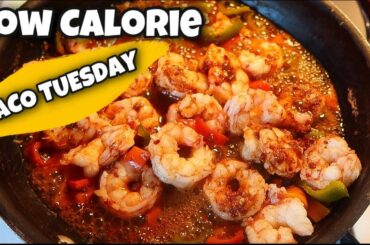 VLOG: LOW CALORIE SHRIMP TACO TUESDAY! Before you make your low calorie meal, WATCH THIS FIRST!