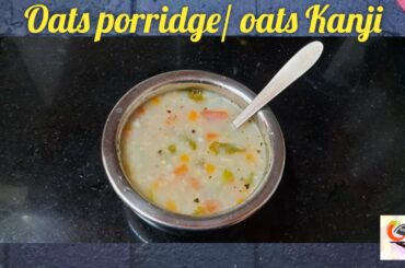 Oats Porridge recipe | healthy Oats kanji recipe in tamil | [weight loss recipe] with oats[porridge]