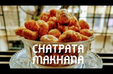 Healthy Chatpata Makhana | Spicy Foxnuts | 10 minutes recipe | Healthy Snack