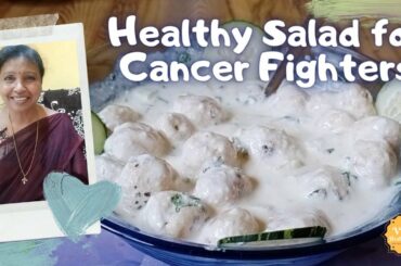 Healthy Salad Recipe for Cancer Fighters in Telugu | Phool Makhana Salad | Food During Chemotherapy