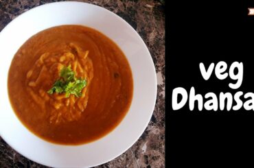 veg Dhansak recipe|popular recipe|Easy to make healthy curry |Dinner recipe|Traditional parsi recipe