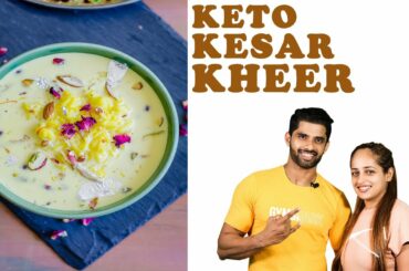 Keto Kesar Kheer | Praveen Nair| Maahek Nair| Bodyprocoach|Weight loss Recipe|