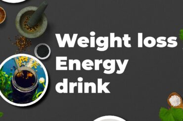 Part 2 - Weight loss | Energy drink | Natural weight loss recipe | 100% results | Herbal Tea