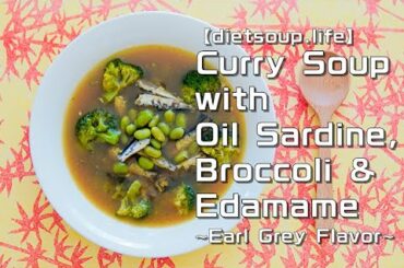 Curry Soup Oil Sardine, Broccoli Edamame (diet, lowcarb, weightloss, healthy,, lowcalorie, recipe)