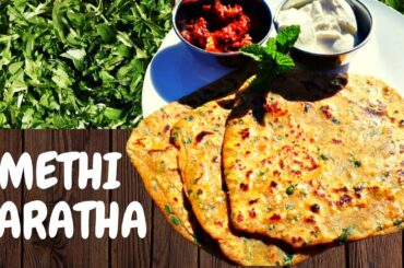 Quick & Healthy Methi Paratha Recipe | Ideal Flat Bread Recipe for Kids Lunch Boxes