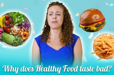 Why Does Healthy Food Taste Bad? How to Start a Diet, What to Eat, Cooking Tips, Health, Weight Loss
