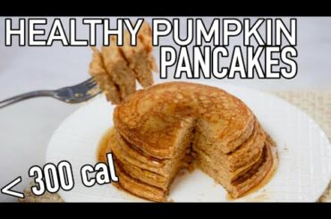 Low calorie PUMPKIN SPICE pancakes! | FALL breakfast low calorie | fall recipes 2020 | Alexis Erica