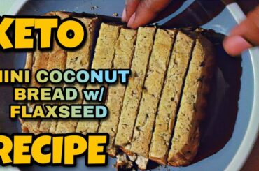 KETO LOW-CARB MINI COCONUT BREAD w/ FLAXSEED || HEALTHY BREAD | Sta-sh Bosslady