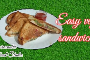 Veg Sandwich Recipe / Easy Vegetable Sandwich - By Sravanthi Food Studio